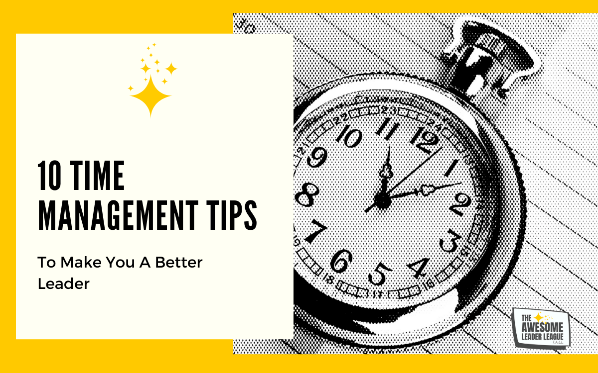10 time management tips for leaders article