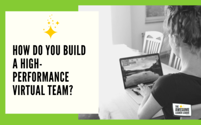 How Do You Build A High-Performance Virtual Team?